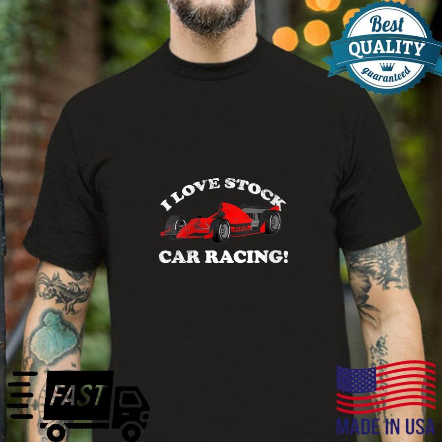 Generic Mislabeled Formula I LOVE STOCK CAR RACING Shirt