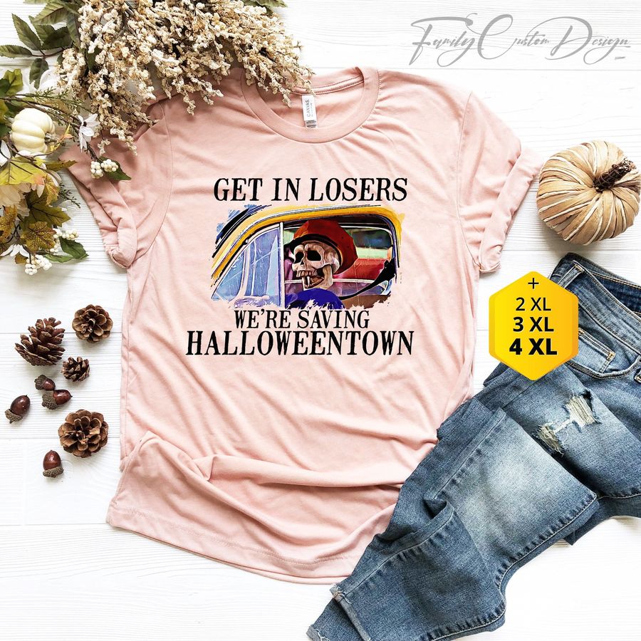 Get In Losers We’re Saving Halloweentown Halloween Matching Shirt