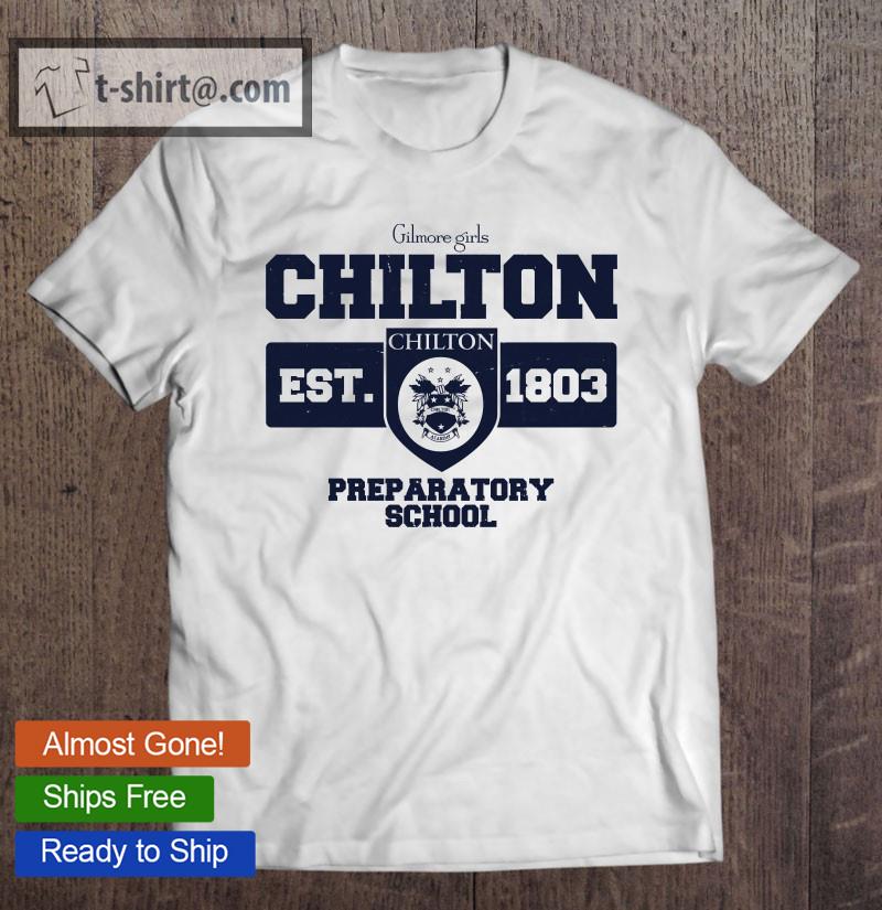 Gilmore Girls Chilton Preparatory School Est. 1803 T-shirt