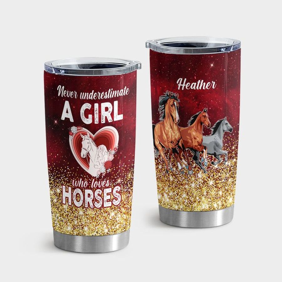 Girl Water Tumbler, Horse Never Underestimate A Girl Who Loves Horses Tumbler Tumbler Cup 20oz , Tumbler Cup 30oz, Straight Tumbler 20oz