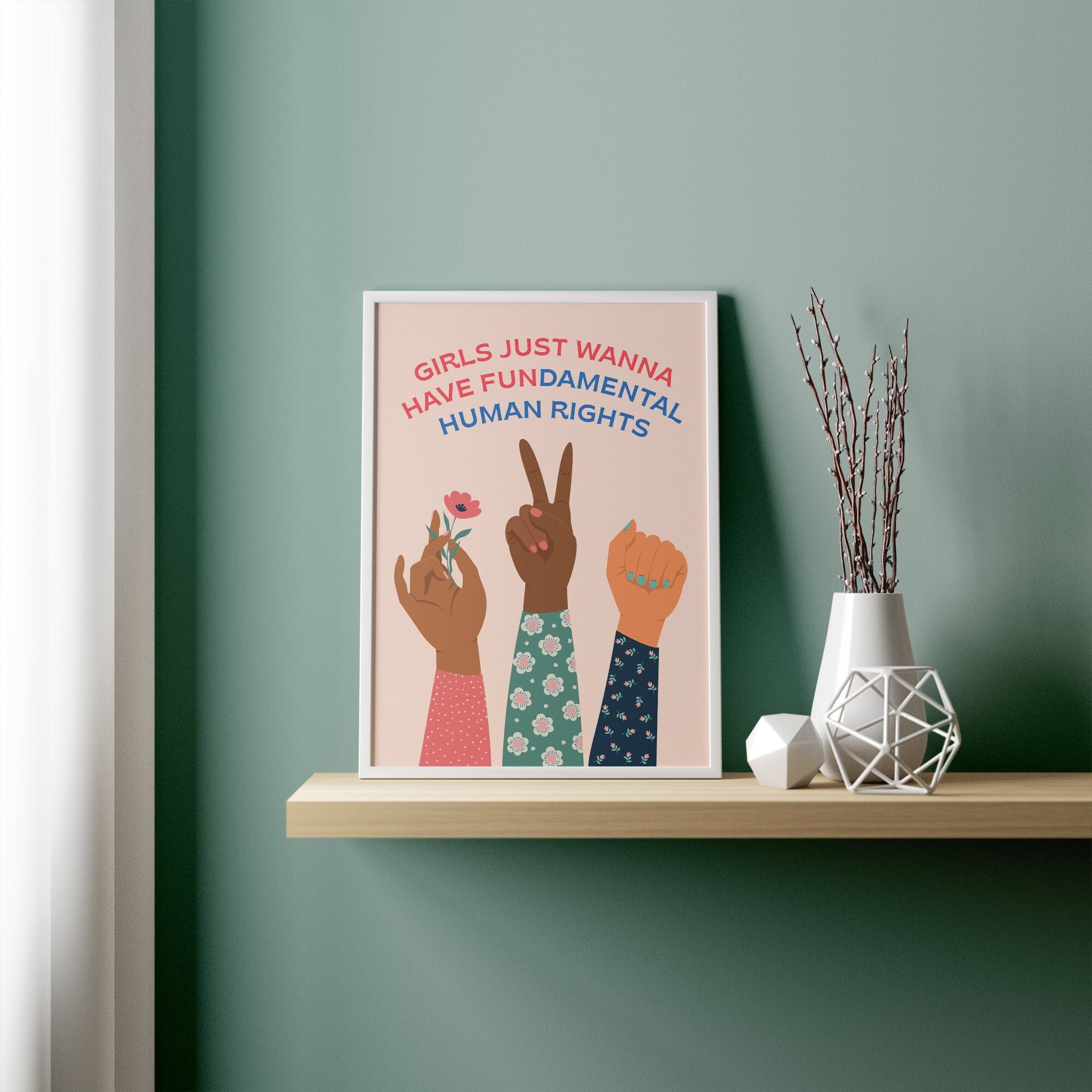 Girls Just Want To Have Fundamental Human Rights Feminist Poster