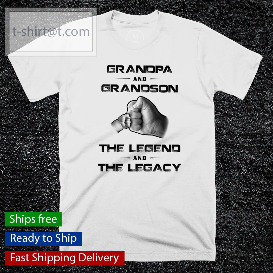 Grandpa and grandson the legend and the legacy shirt