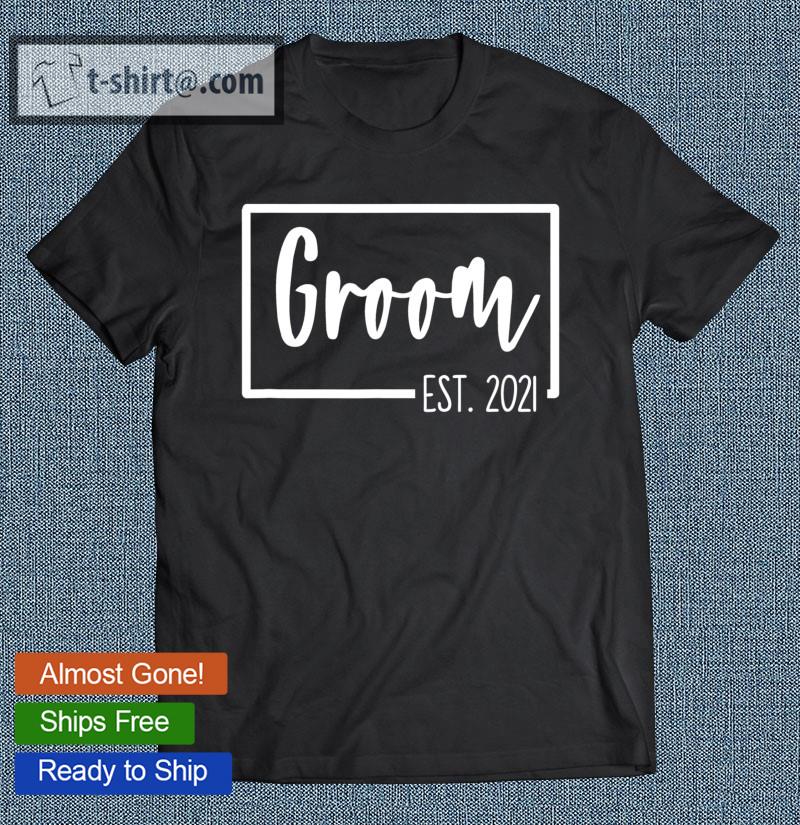 Groom Est 2021 Wedding Day Bachelor Party Getting Husband T-shirt
