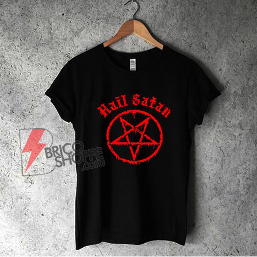 Hail Satan Shirt – Parody Shirt – Funny T-Shirt