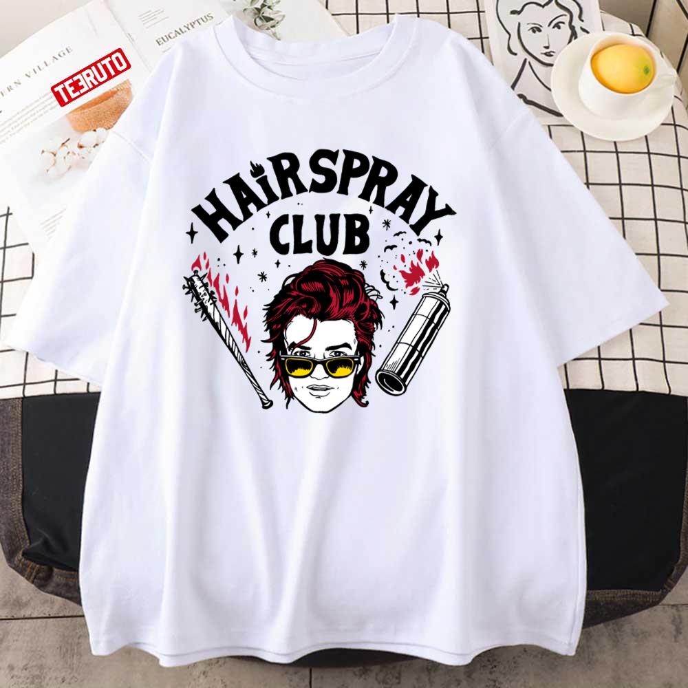 Hairspray Club Stranger Things Unisex T-Shirt