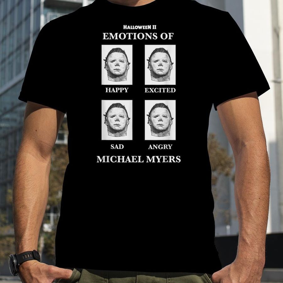 Halloween 2 Emotions Of Michael Myers T Shirt