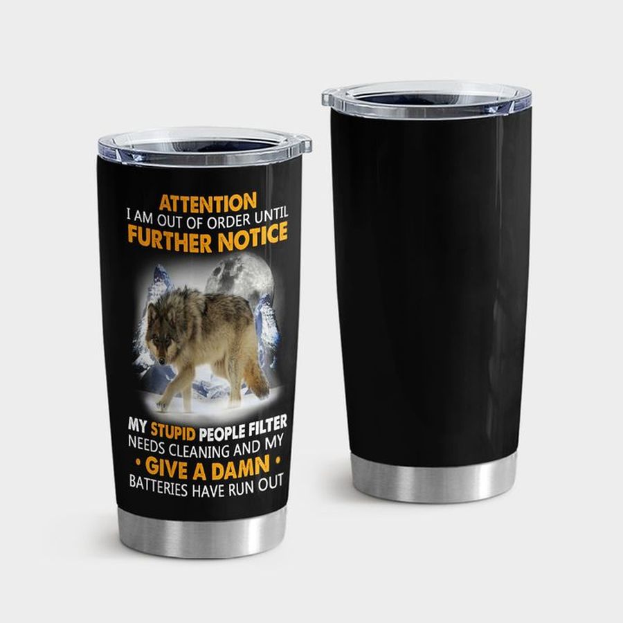 Halloween Insulated Tumbler, Wolf I Am Out Of Order Until Tumbler Tumbler Cup 20oz , Tumbler Cup 30oz, Straight Tumbler 20oz