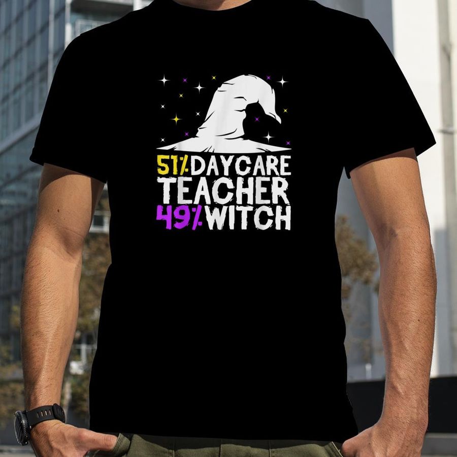 Halloween Witch & Daycare Teacher Childcare Provider T Shirt