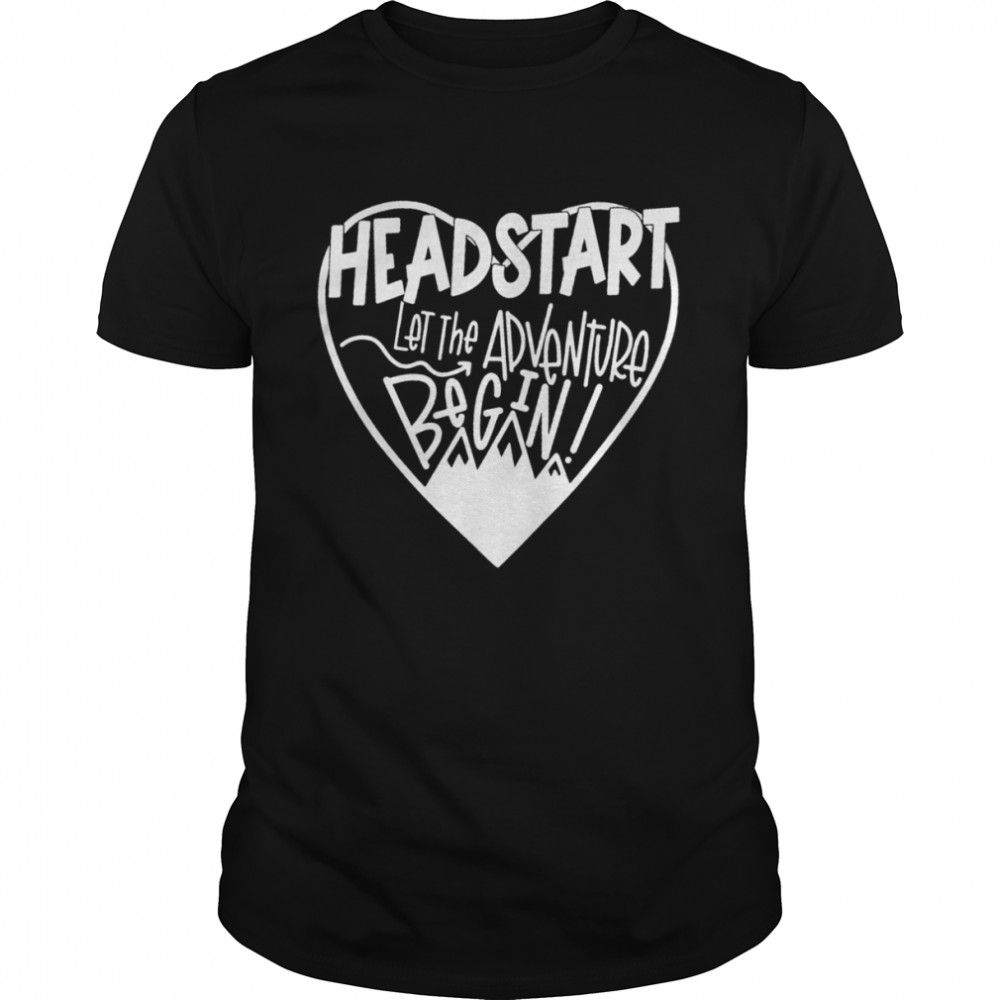 Headstart Let The Adventure Begin Shirt