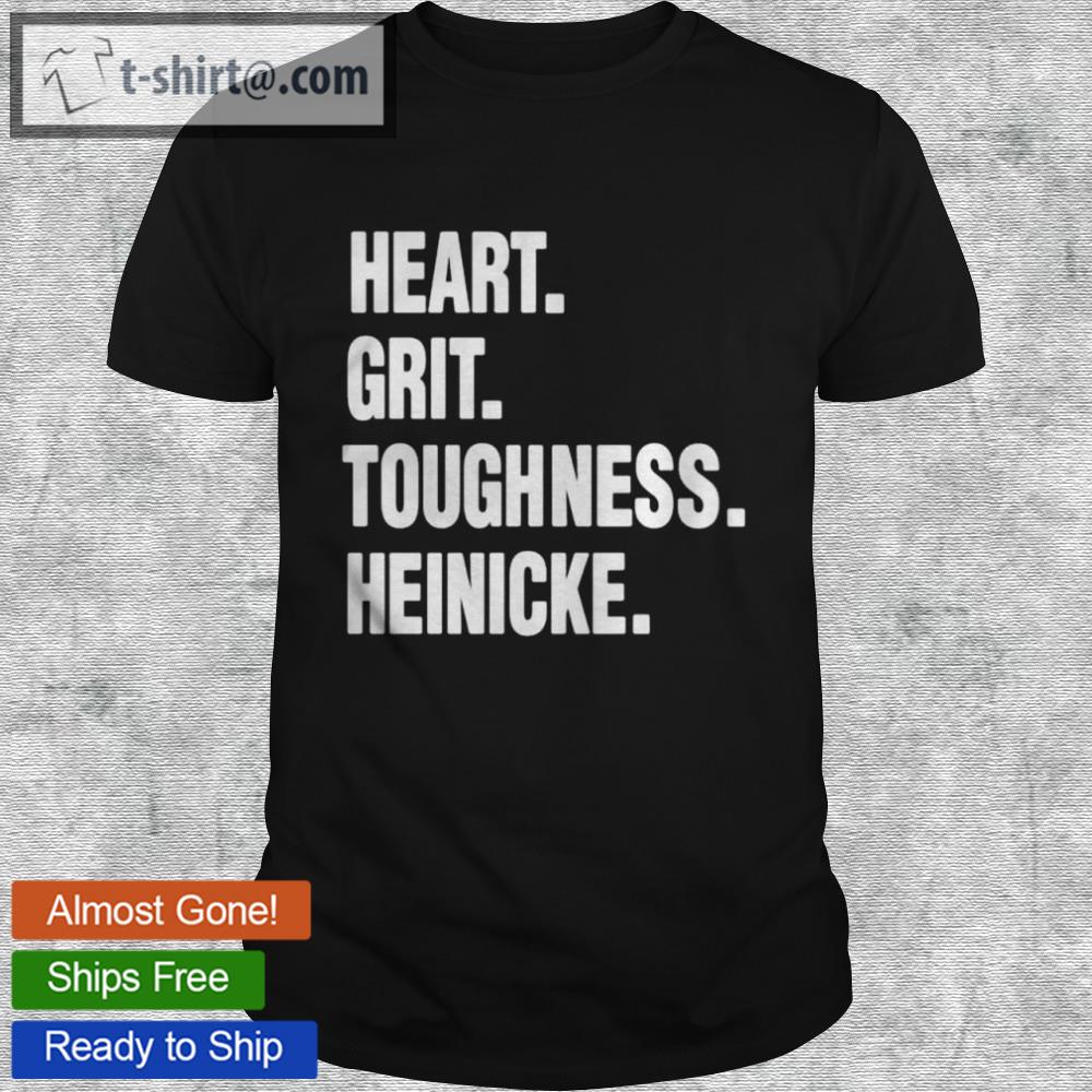 Heart grit toughness heinicke shirt