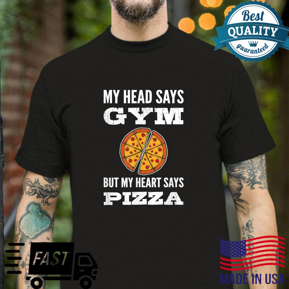 Heart Says Pizza Pizza Shirt