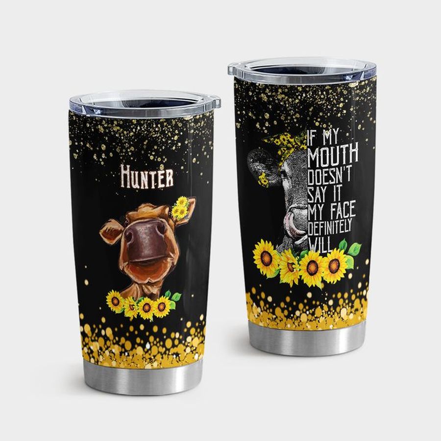 Heifer Cattle Stainless Steel Tumbler, Heifer My Face Definity Will 1603HY Tumbler Tumbler Cup 20oz , Tumbler Cup 30oz, Straight Tumbler 20oz