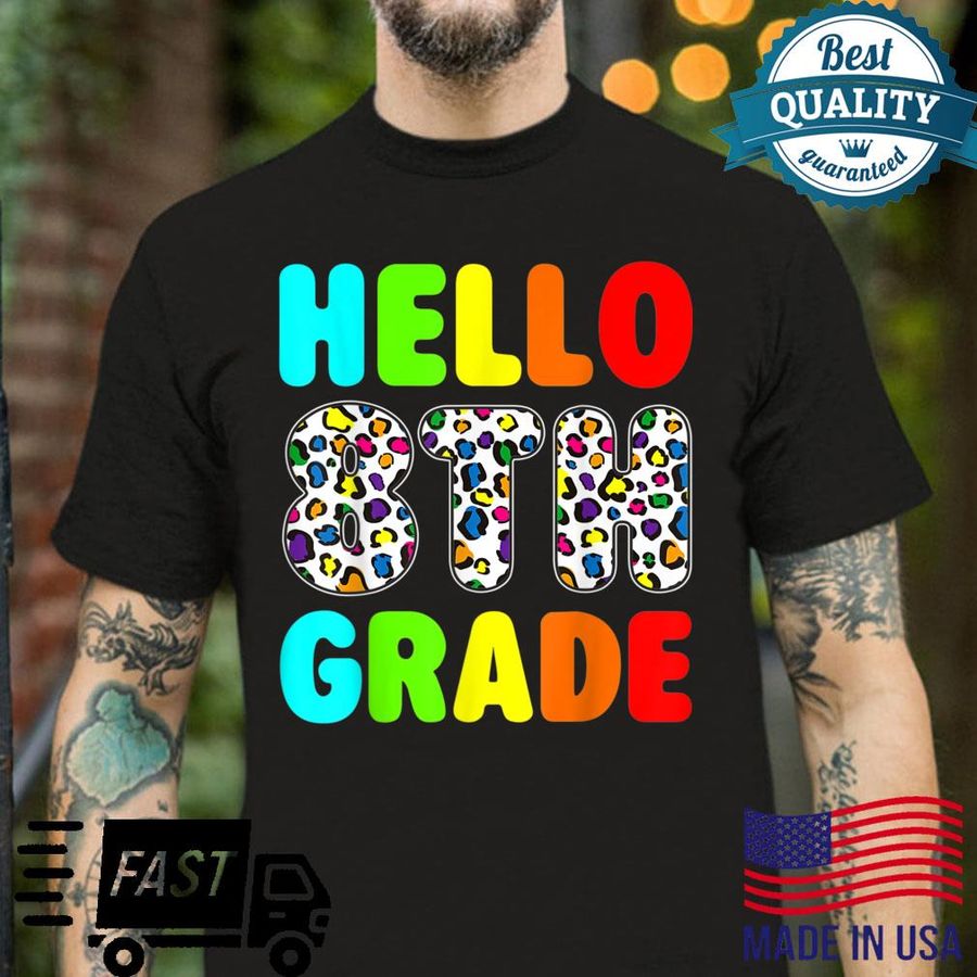 Hello 8th Grade Leopard Teacher Students Back To School Girl Shirt