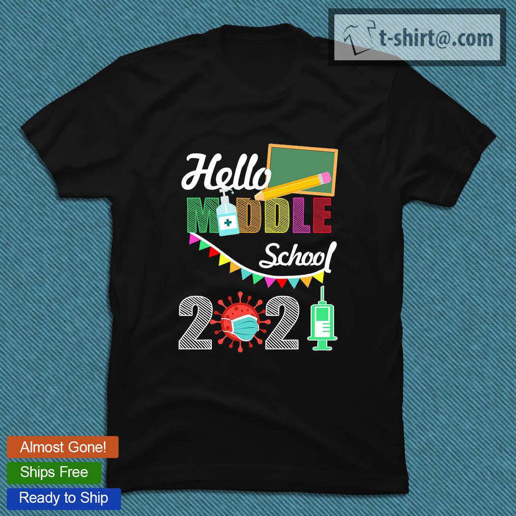Hello middle school 2021 Covid-19 T-shirt