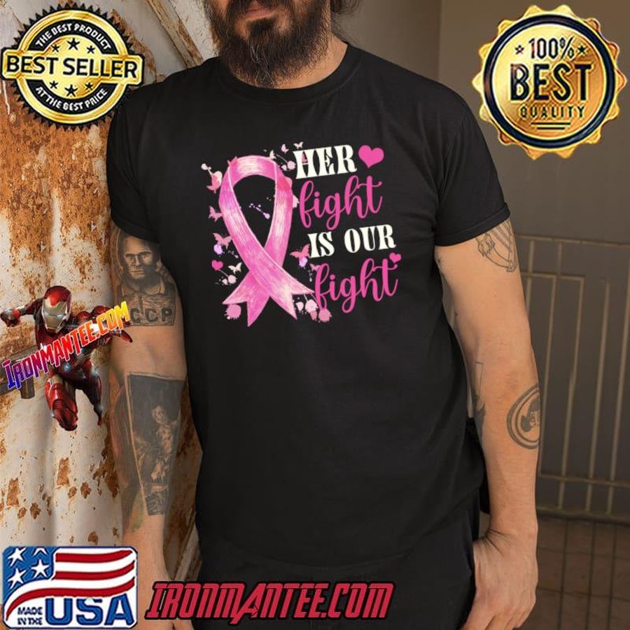 Her Fight Is Out Fight Breast Cancer Awareness Family Support T-Shirt