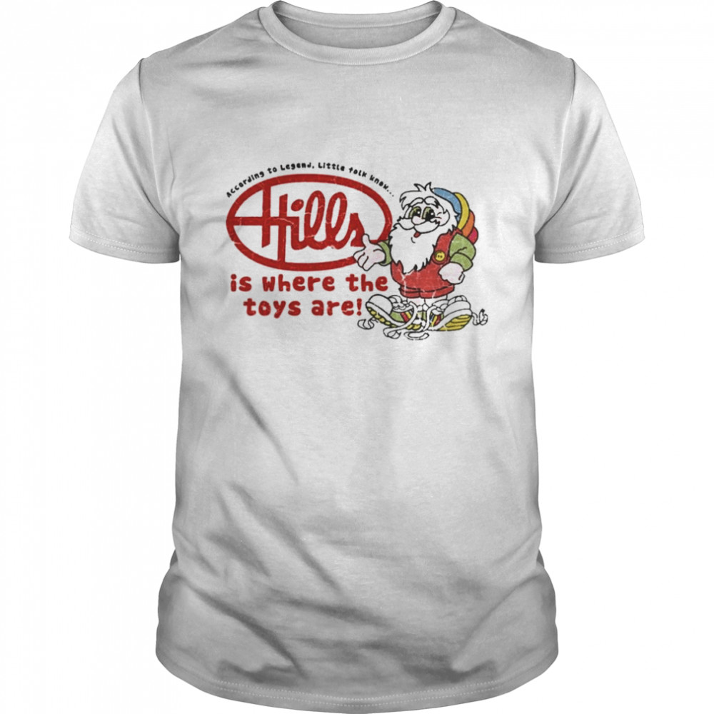 Hills Is Where The Toys Are Shirt