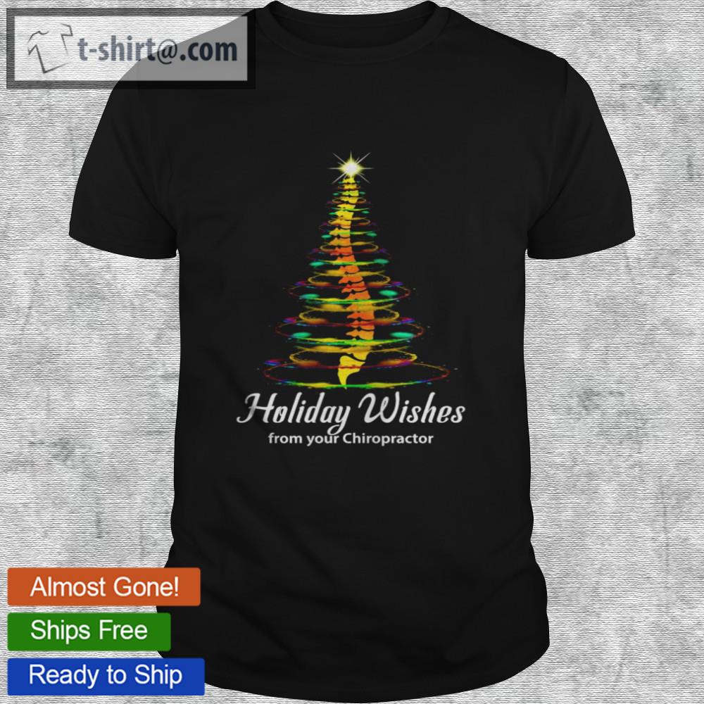 Holiday wishes from your chiropractor christmas shirt