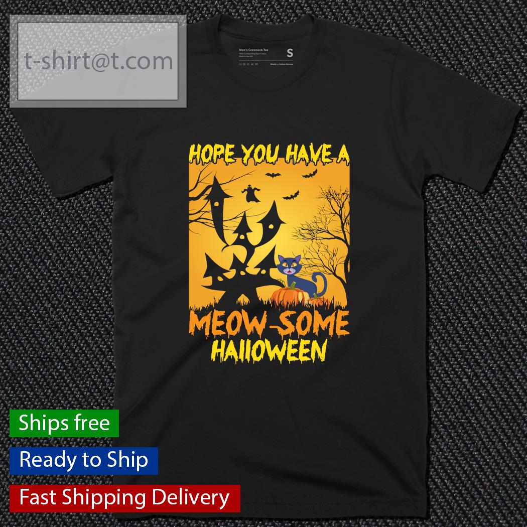 Hope you have a Meow some Halloween shirt