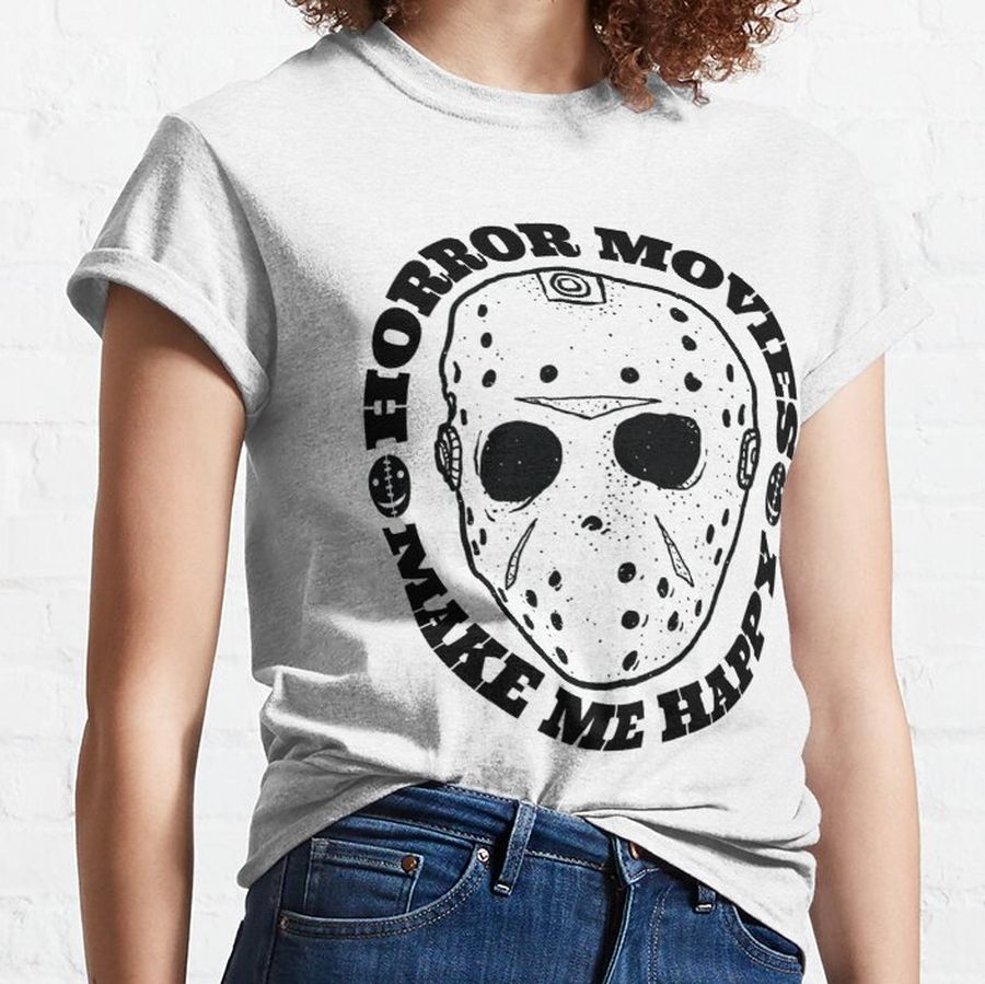 Horror Movies Make Me Happy, Scary Jas Face Horror Art   Classic T-Shirt