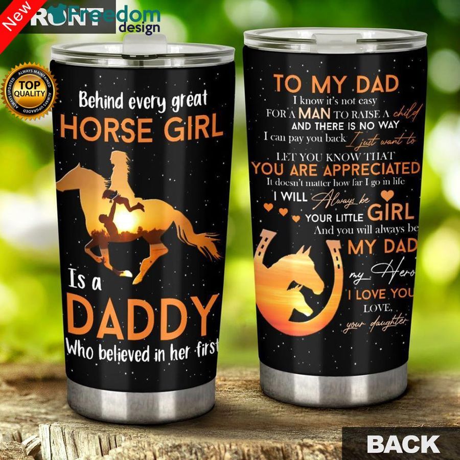 Horse Girl Behind Every Great Horse Girl Is A Daddy Stainless Steel Tumbler Cup 20oz, Tumbler Cup 30oz, Straight Tumbler 20oz