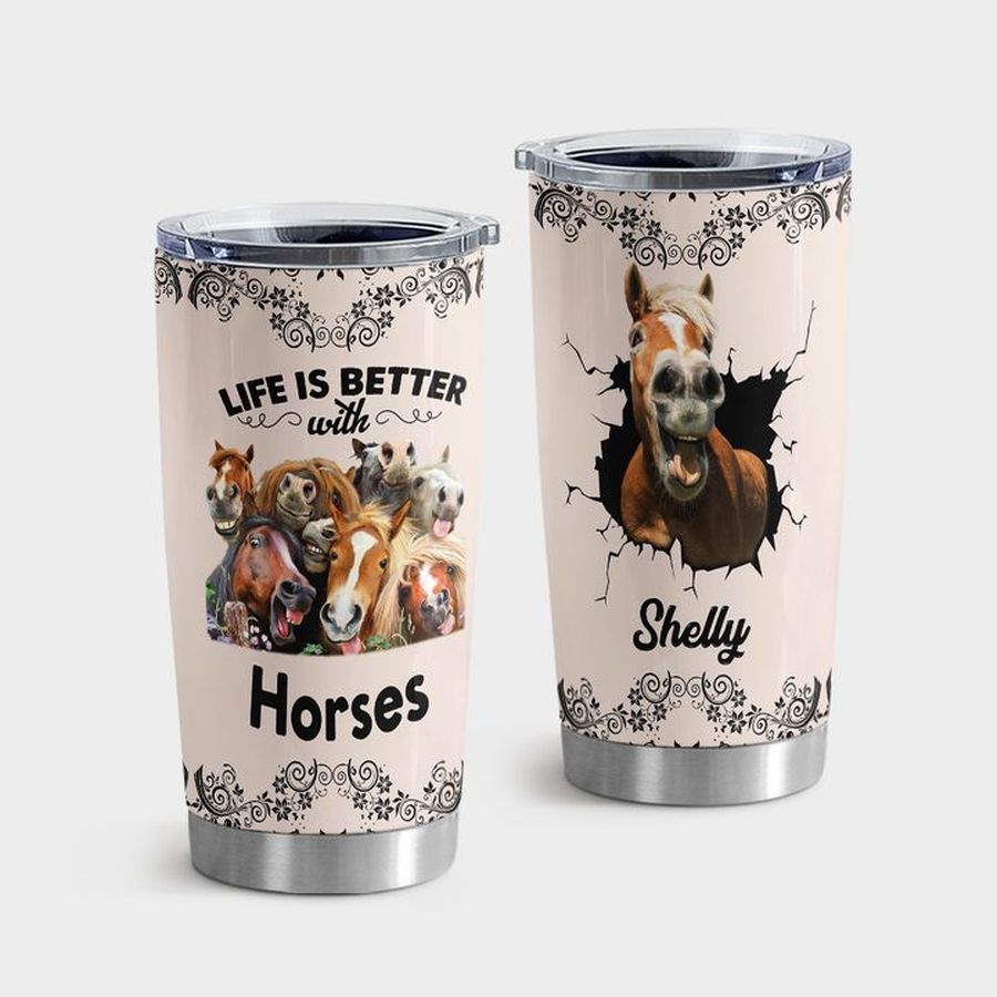Horse New Tumbler, Horse Life Is Better With Horses Tumbler Tumbler Cup 20oz , Tumbler Cup 30oz, Straight Tumbler 20oz