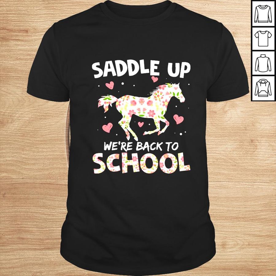 Horse saddle up were back to school shirt