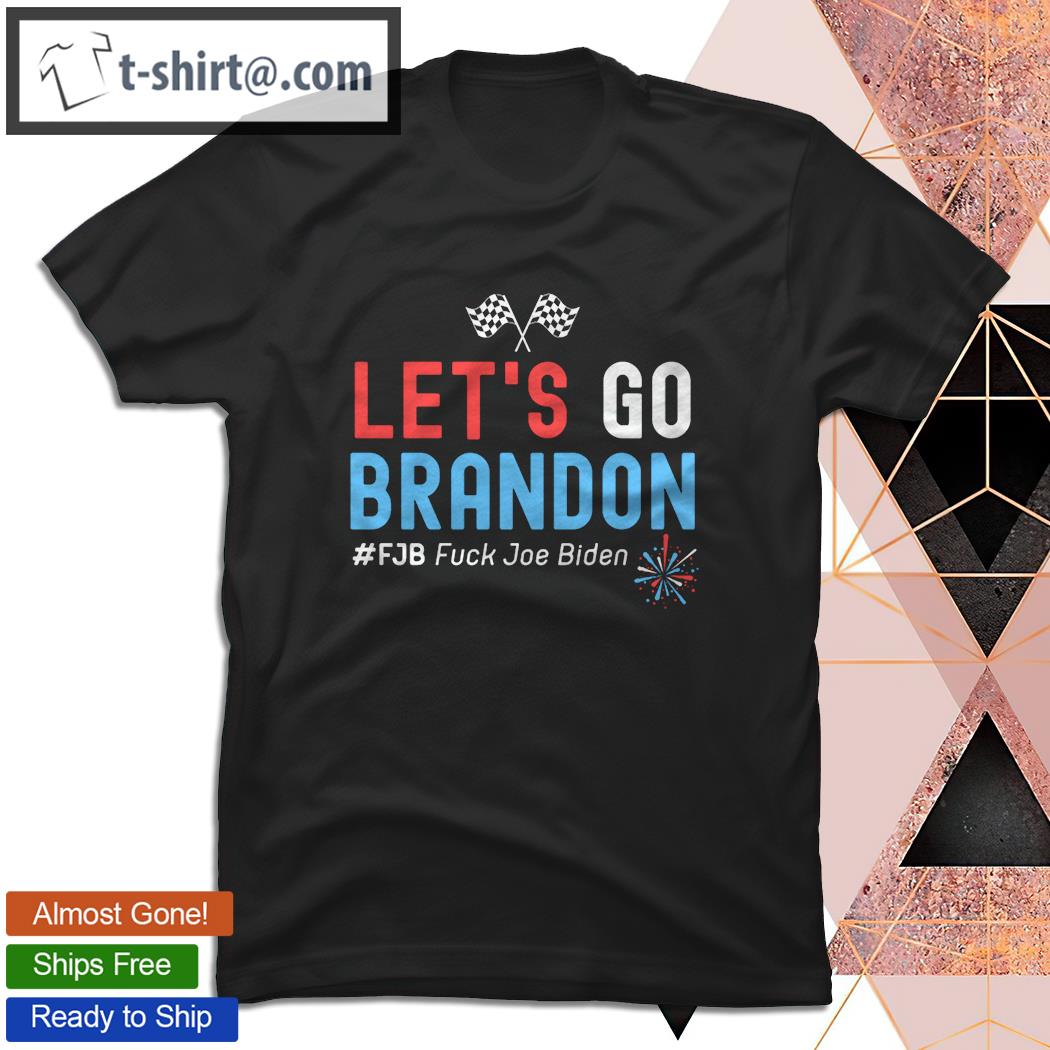 Hot fuck Joe Biden Let’s Go Brandon #FJB T-Shirt