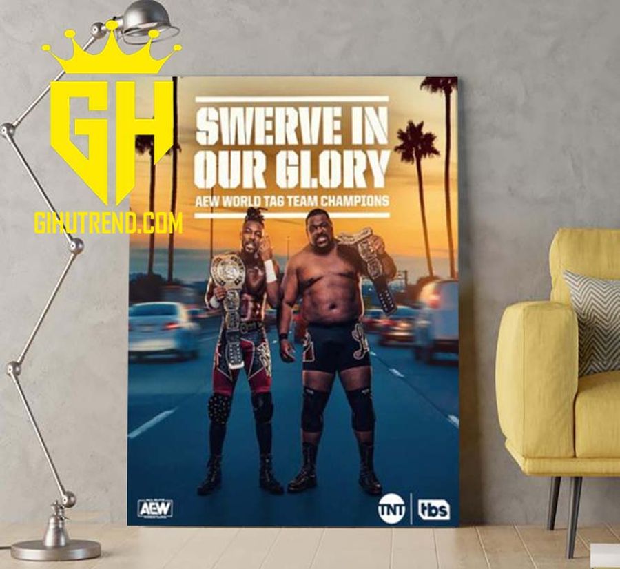 HOT NEW Swerve In Our Glory AEW World Tag Team Champions Art Style Poster Canvas