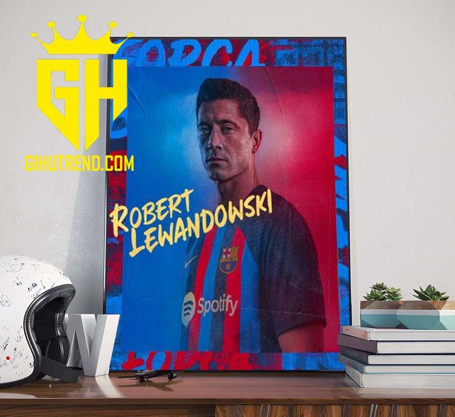 HOT NEW Transfer News FC Barcelona Signed With Robert Lewandowski 9 For Fans Poster Canvas