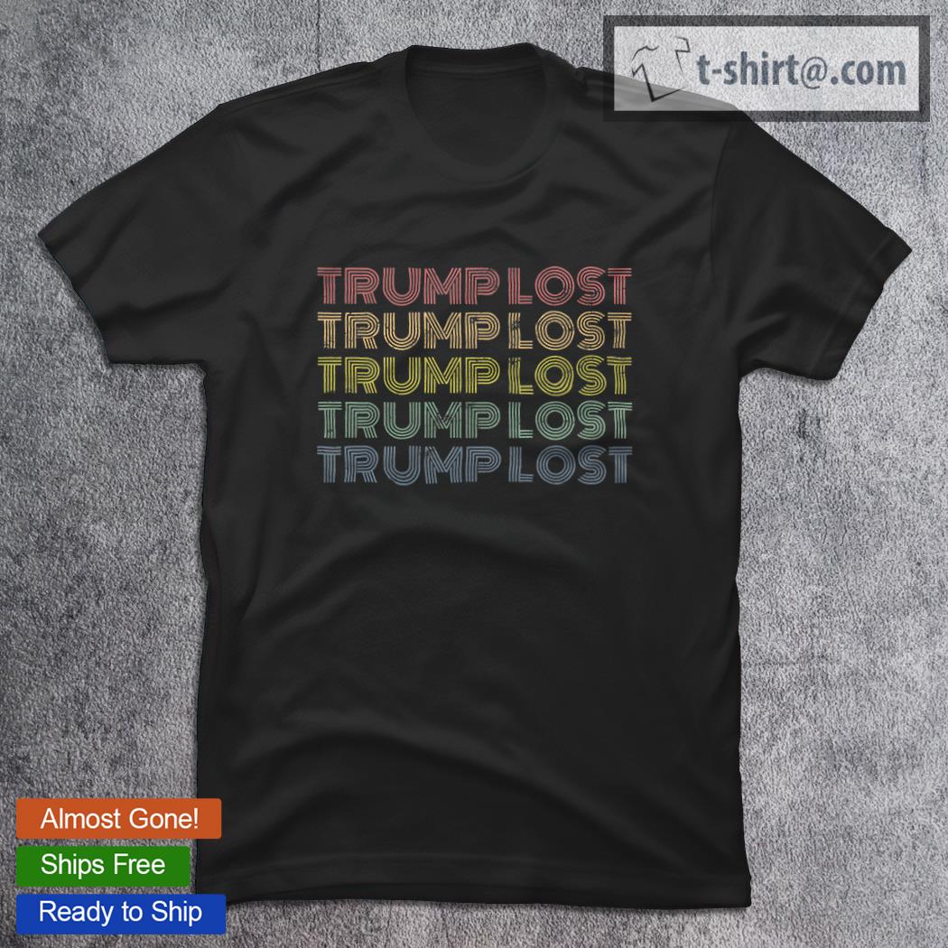 Hot trump Lost Shirt Funny 2020 Election Biden Won T-Shirt