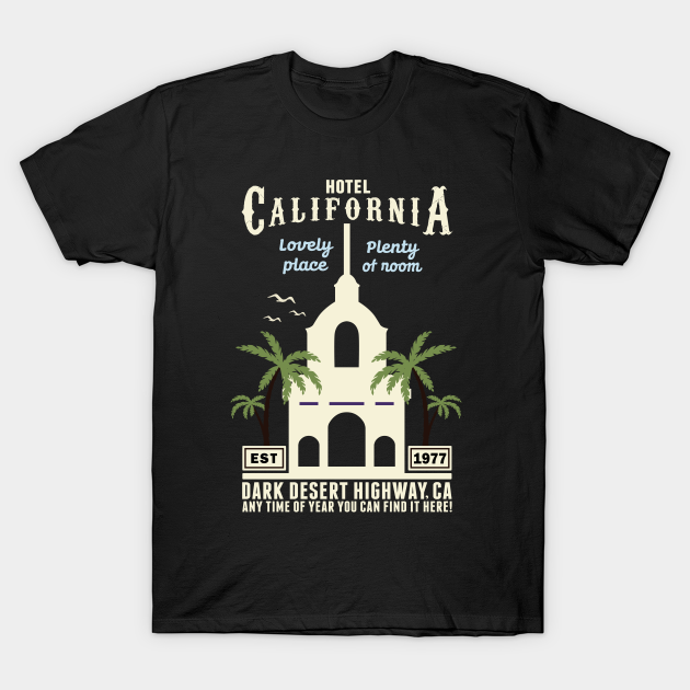 Hotel California 1977 T-shirt, Hoodie, SweatShirt, Long Sleeve