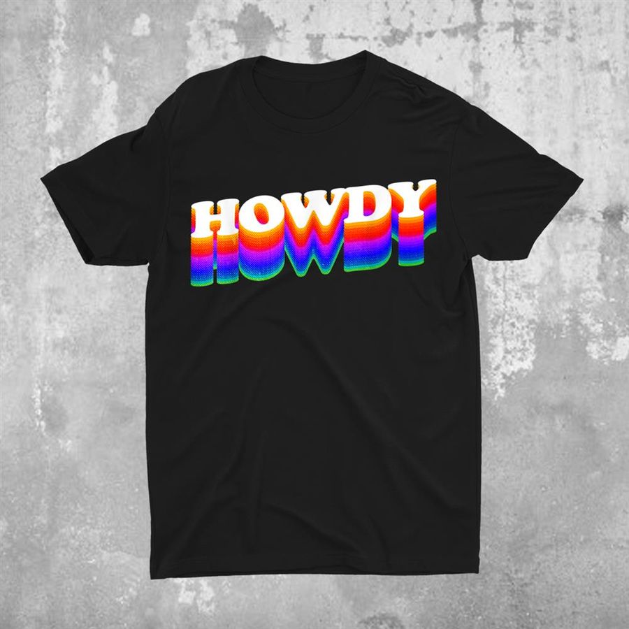 Howdy Rodeo Western Country Southern Cowgirl Cowboy Rainbow Shirt