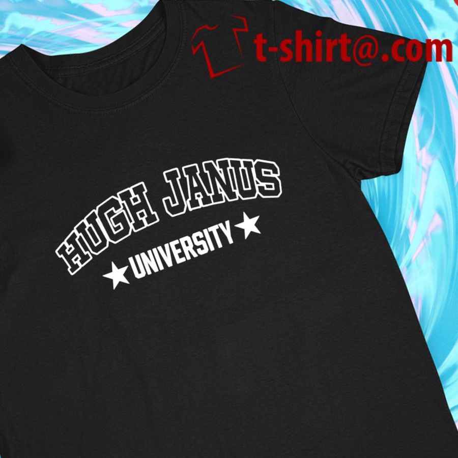 Hugh Janus University 2022 T-shirt