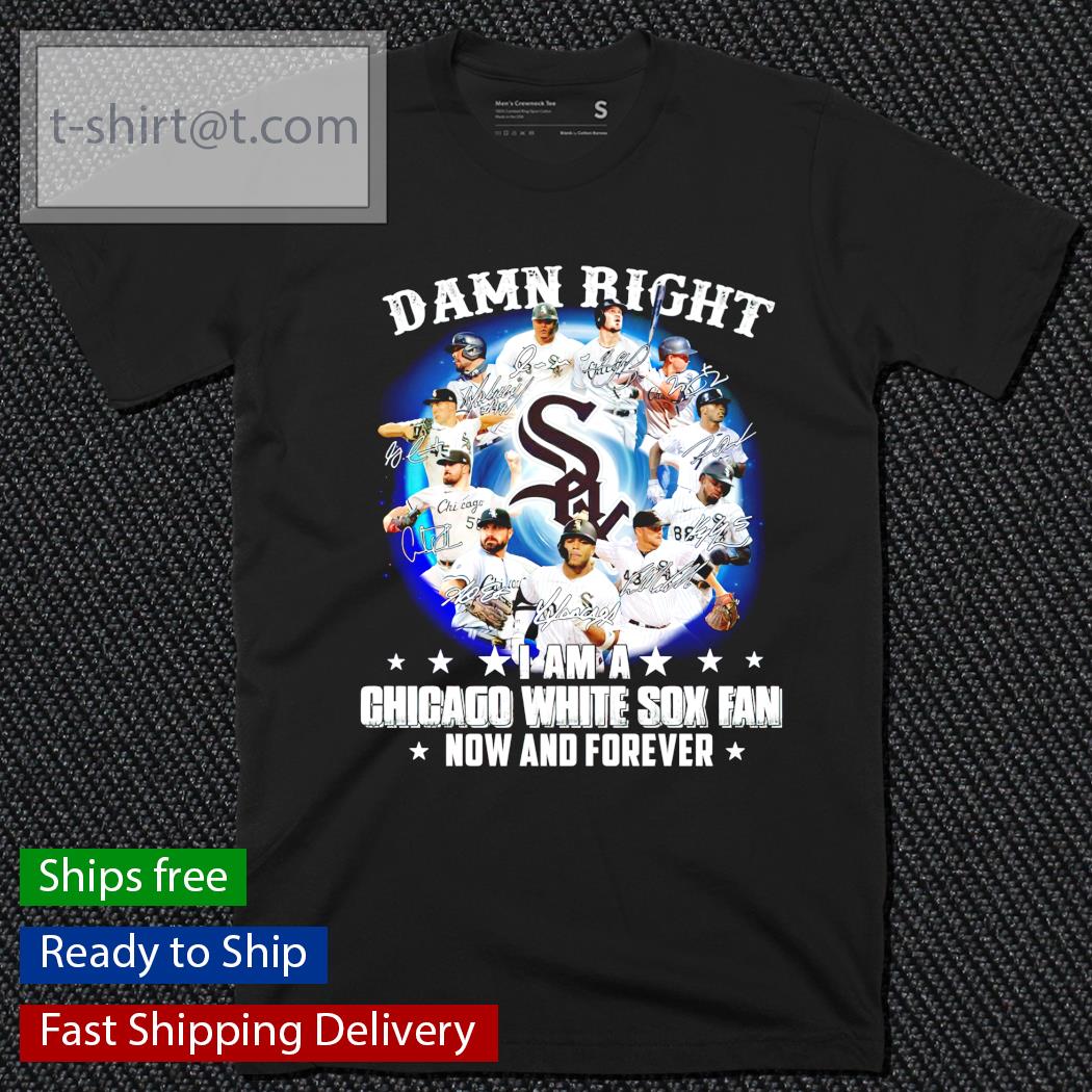I am a Chicago White Sox fan now and forever signatures shirt