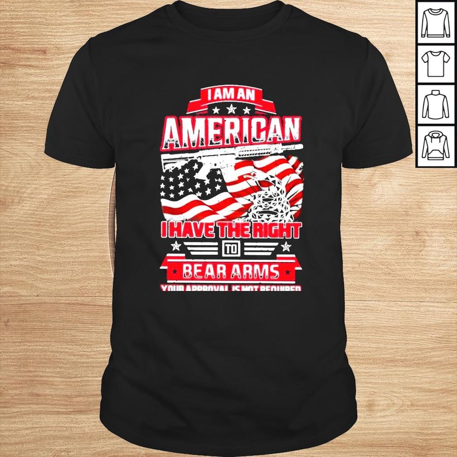 I am an American I have the right to bear arms shirt