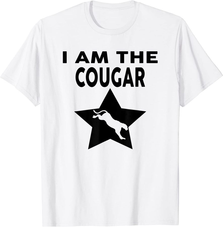 I Am The COUGAR Shirt White Cougars T Shirts Funny COUGAR