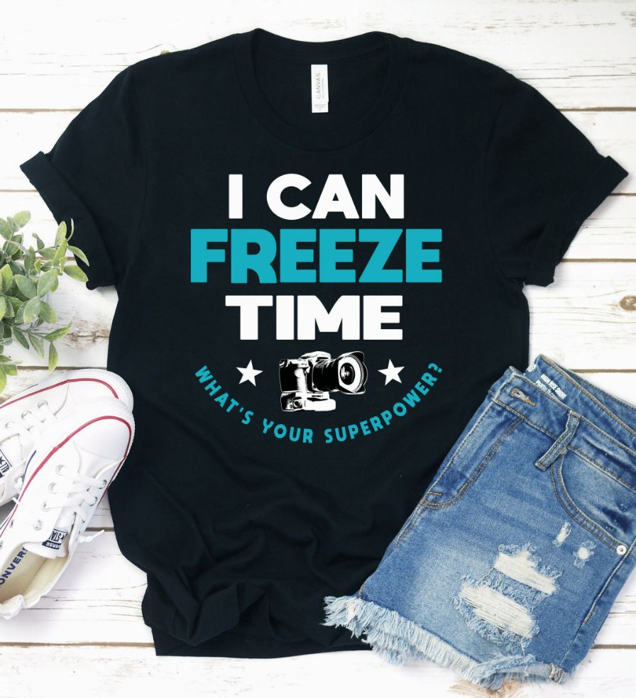 I Can Freeze Time Shirt