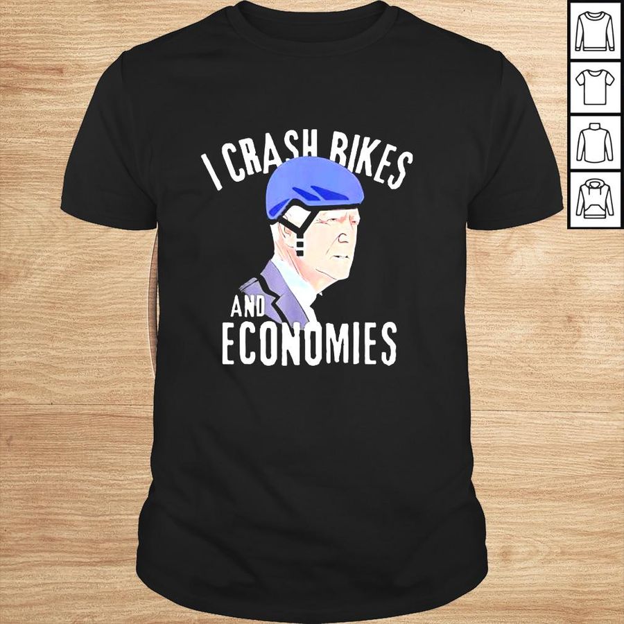 I Crash Bikes And Economies TShirt