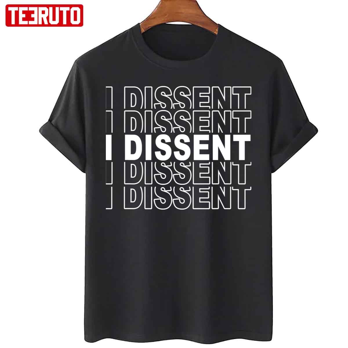 I Dissent Rbg Vote Womens Reproductive Rights Quote Unisex T-Shirt