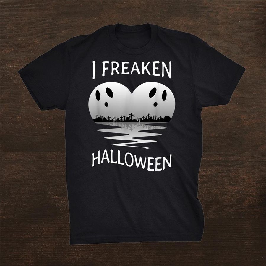 I Freaken Love Halloween Ghosts Heart Graveyard Shirt