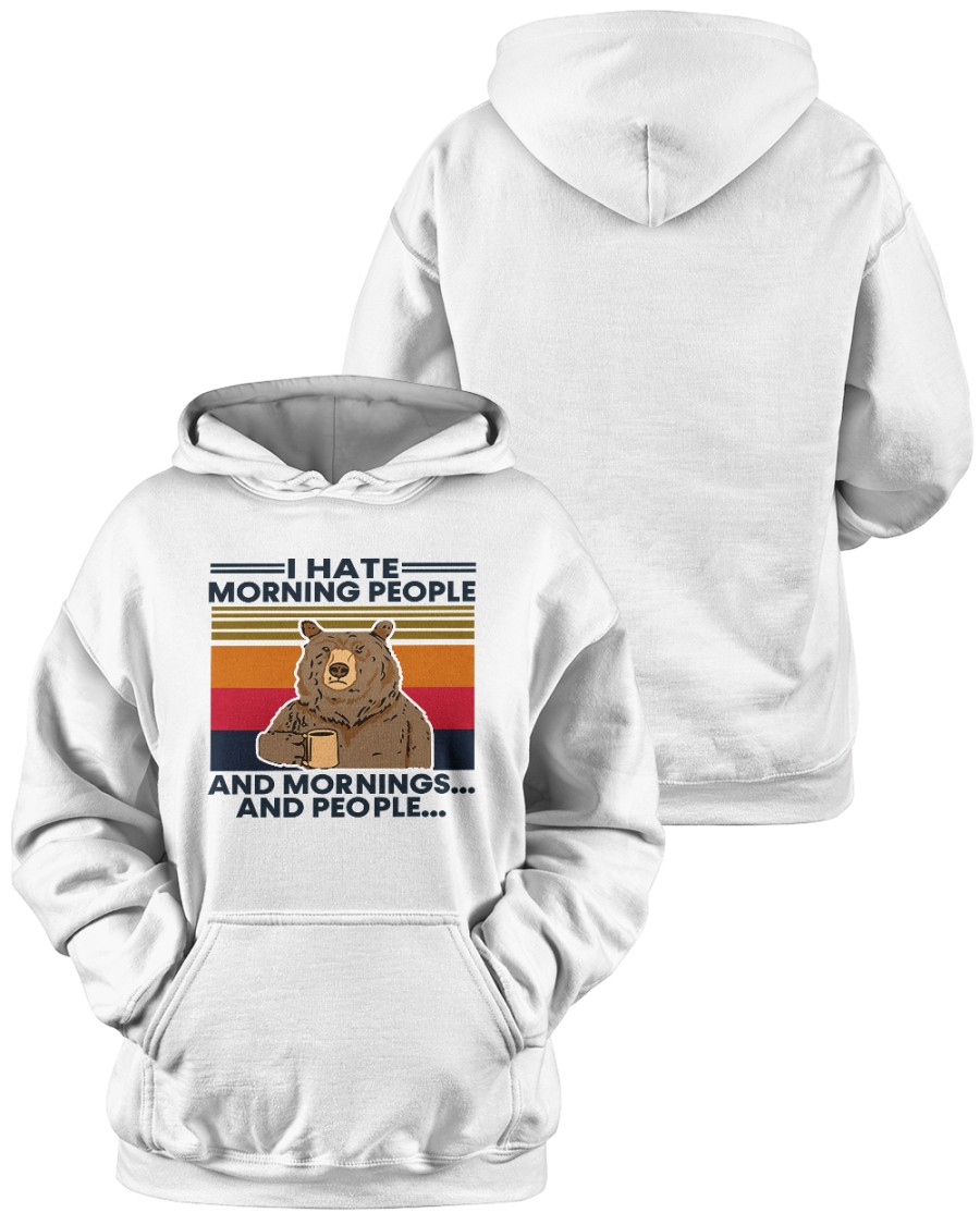 I Hate Morning People And Mornings And People  Sweatshirt