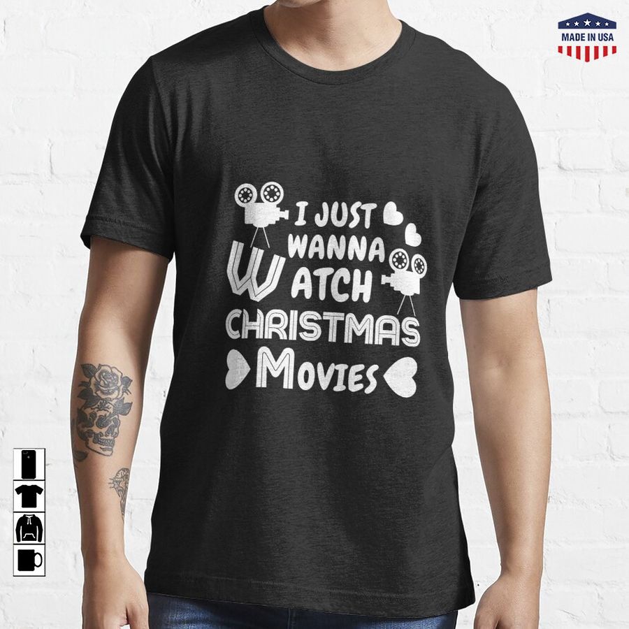 i just wanna watch christmas movies  Essential T-Shirt
