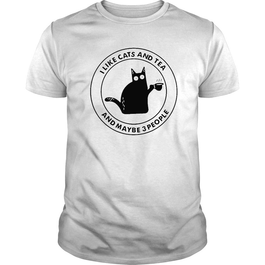 I like cats and tea and maybe 3 people shirt