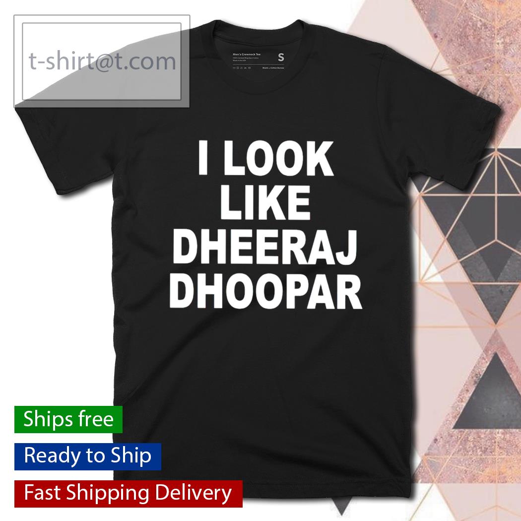 I look like Dheeraj Dhoopar shirt