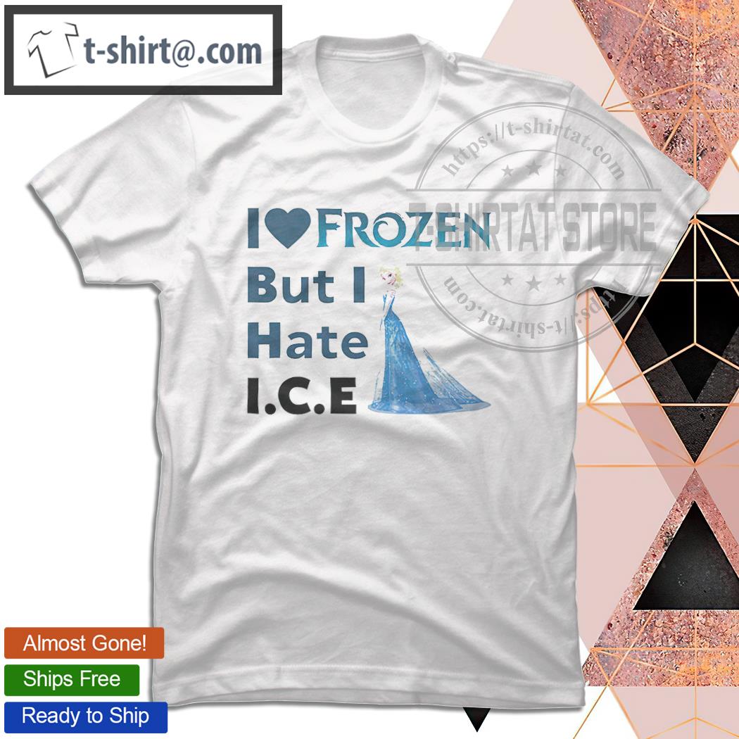 I Love Frozen But I Hate ICE shirt