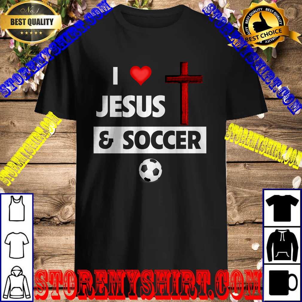 I Love Jesus and Soccer Christian Sport Fan Bible Church T-Shirt