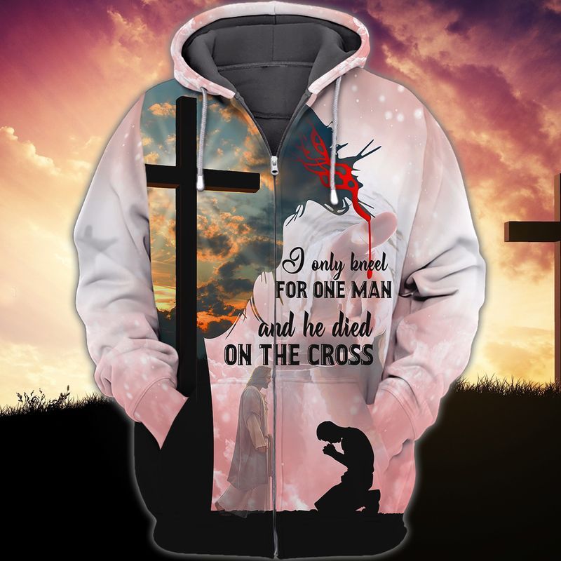 I only knee on one man who die on the Cross 3D hoodie longsleeve