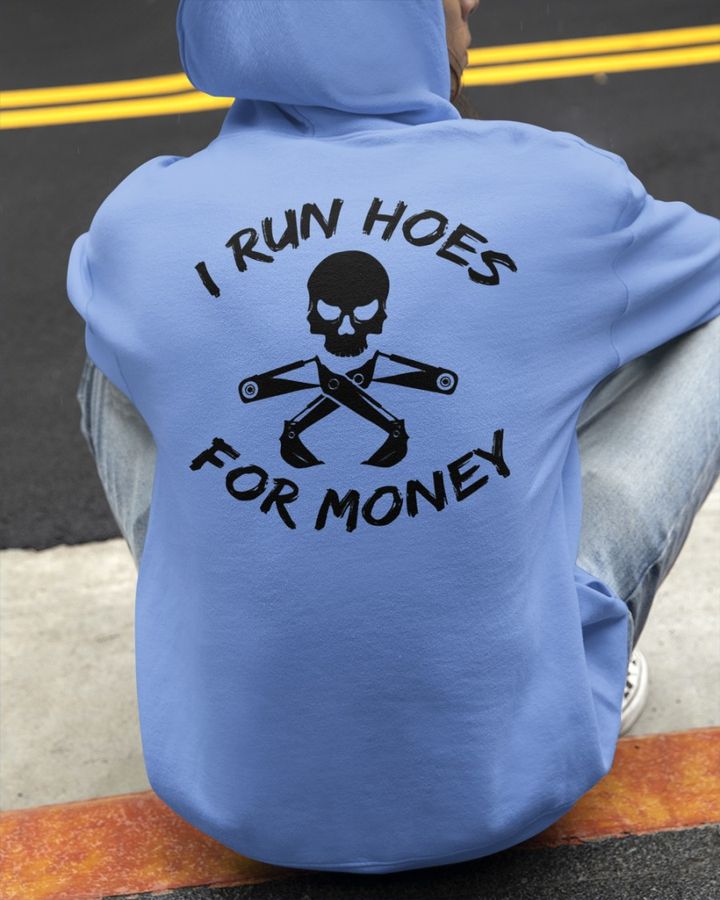 I Run Hoes For Money Shirt