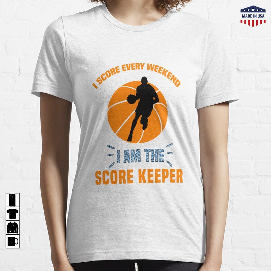 I Score Every Weekend I'm the Score Keeper Funny basketball T-Shirt Essential T-Shirt