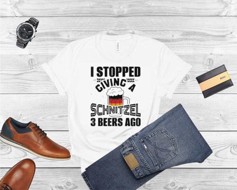 I Stopped Giving A Schnitzel 3 Beers Ago Oktoberfest Shirt